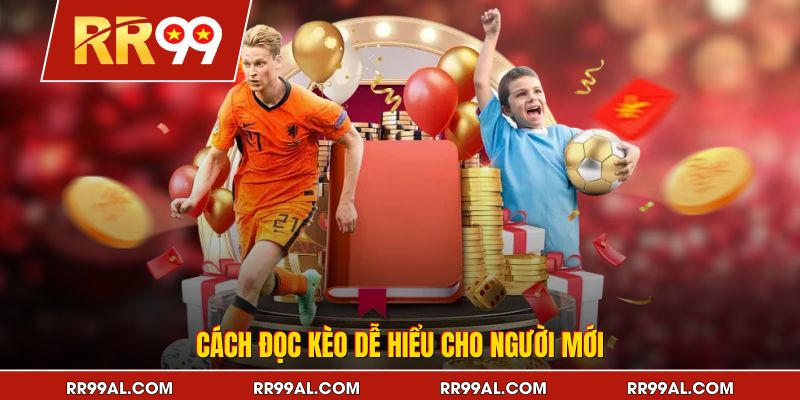 Cách đọc kèo dễ hiểu cho người mới