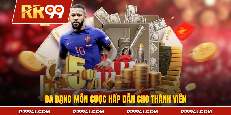 Đa dạng môn cược hấp dẫn cho thành viên